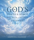 God's Power and Mercy On Humanity's Free Will (eBook, ePUB)