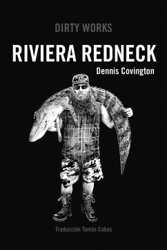 Riviera Redneck (eBook, ePUB) - Covington, Dennis