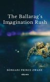 The Ballarag's Imagination Rush (eBook, ePUB)