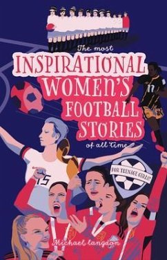 Cover The Most Inspirational Women's Football Stories Of All Time (eBook, ePUB)