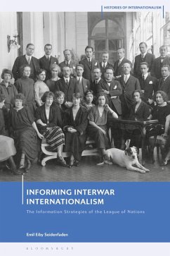 Informing Interwar Internationalism (eBook, PDF) - Seidenfaden, Emil Eiby