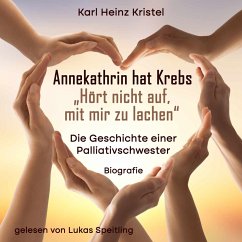 Annekathrin hat Krebs: Hört nicht auf mit mir zu lachen (MP3-Download) - Kristel, Karl Heinz