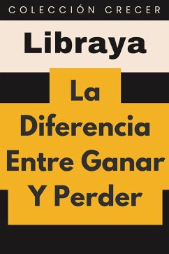 Cover La Diferencia Entre Ganar Y Perder (Colección Crecer, #15) (eBook, ePUB)