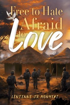 Free to Hate ... Afraid to Love (eBook, ePUB) - Richard