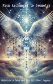 From Archangel to Geometry: Metatron's Cube and Its Spiritual Legacy (eBook, ePUB)
