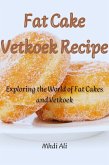 Fat Cake Vetkoek Recipe (eBook, ePUB)