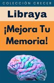 ¡Mejora Tu Memoria! (Colección Crecer, #19) (eBook, ePUB)