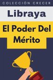 El Poder Del Mérito (Colección Crecer, #13) (eBook, ePUB)