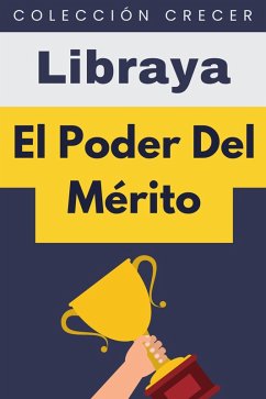 El Poder Del Mérito (Colección Crecer, #13) (eBook, ePUB) - Libraya El Poder Del Mérito (Colección Crecer, #13) (eBook, ePUB) - Libraya