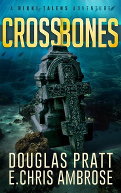 Crossbones (A Rikki Talens Adventure, #1) (eBook, ePUB) - Pratt, Douglas; Ambrose, E. Chris