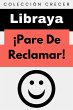¡Pare De Reclamar! (Colección Crecer,... - Bild 1