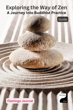 Exploring the Way of Zen: A Journey Into Buddhist Practice (Body, Mind, & Soul, #2) (eBook, ePUB) - Journal, Flamingo
