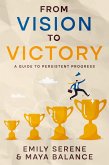 From Vision to Victory (eBook, ePUB) From Vision to Victory (eBook, ePUB)