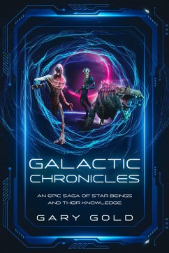 Galactic Chronicles (eBook, ePUB) - Gold, Gary