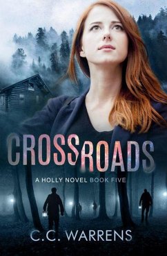 Crossroads (A Holly Novel) (eBook, ePUB) - Warrens, C. C.