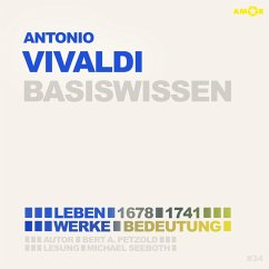 Antonio Vivaldi (1678-1741) - Leben, Werk, Bedeutung - Basiswissen (MP3-Download) - Petzold, Bert Alexander