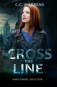 Cross the Line (Holly Novels, #4) (eBook, ePUB) - Warrens, C. C.