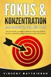 FOKUS & KONZENTRATION - Mehr... - Bild 1