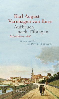 Aufbruch nach Tübingen (eBook, ePUB) - Varnhagen von Ense, Karl August