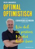 OPTIMAL OPTIMISTISCH - Lebensfreude als Medizin (eBook, ePUB)