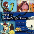 Webers' Urlaubsgeschichten 1 (MP3-Download)