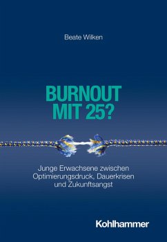 Burnout mit 25? (eBook, ePUB) - Wilken, Beate