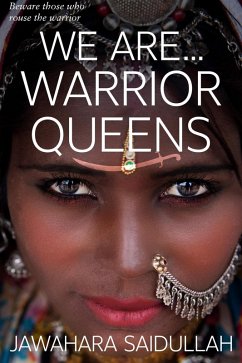 We are Warrior Queens (eBook, ePUB) - Saidullah, Jawahara K.
