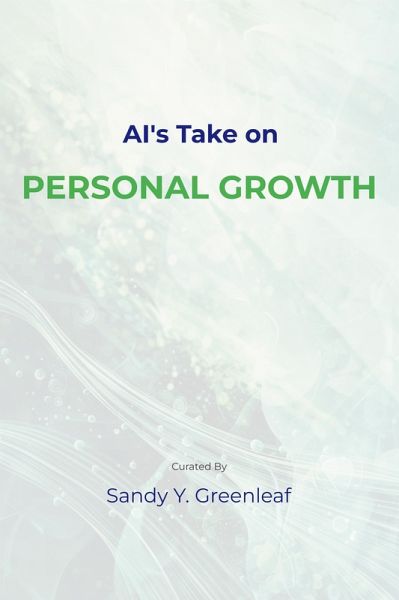 AI's Take on Personal Growth (eBook, ePUB) AI's Take on Personal Growth (eBook, ePUB)