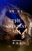 The Sweetest Sin (eBook, ePUB) The Sweetest Sin (eBook, ePUB)