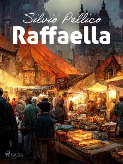 Raffaella (eBook, ePUB) - Pellico, Silvio