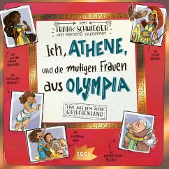 Ich, Athene und die mutigen Frauen aus Olympia (MP3-Download) - Schwieger, Frank