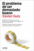 El problema de ser demasiado bueno (eBook, ePUB)