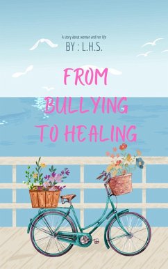 Cover From Bullying to Healing (eBook, ePUB)