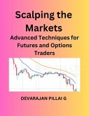 Scalping the Markets: Advanced Techniques for Futures and Options Traders (eBook, ePUB)