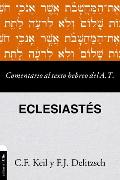 Comentario al texto hebreo del Antiguo Testamento-Eclesiastés (eBook, ePUB) - Delitzsch, Franz Julius; Keil, Carl Friedrich