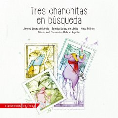 Tres chanchitas en búsqueda (eBook, ePUB) - López de Lérida, Jimena; Milicic, Neva; López de Lérida, Soledad; Olavarría, María José