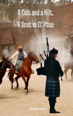 Cover A Colt and a Kilt, A Scot in EL Paso (eBook, ePUB)