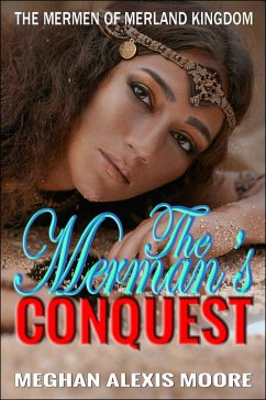 The Merman's Conquest (The Mermen of MerLand Kingdom, #5) (eBook, ePUB) - Moore, Meghan Alexis