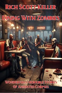 Dining With Zombies (Dining With ..., #1) (eBook, ePUB) - Keller, Rich Scott