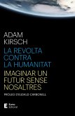 La revolta contra la humanitat (eBook, ePUB) La revolta contra la humanitat (eBook, ePUB)