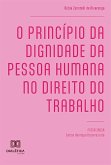 O princípio da dignidade da pessoa humana no Direito do Trabalho (eBook, ePUB)