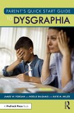 Parent's Quick Start Guide to Dysgraphia (eBook, PDF)