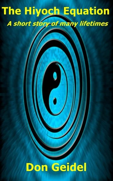 The Hiyoch Equation: A Short Story of Many Lifetimes (eBook, ePUB)