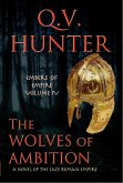 The Wolves of Ambition, a Novel of the Late Roman Empire (The Embers of Empire, #4) (eBook, ePUB)