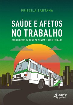 Cover Saúde e Afetos no Trabalho: Construções da Prática Clínica e Subjetividade (eBook, ePUB)