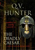 The Deadly Caesar, a Novel of the Late Roman Empire (The Embers of Empire, #5) (eBook, ePUB)