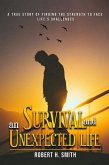 Survival and an Unexpected Life (eBook, ePUB) Survival and an Unexpected Life (eBook, ePUB)