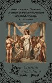 Amazons and Oracles: Women of Power in Ancient Greek Mythology (eBook, ePUB)