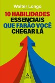 10 habilidades que farão você chegar lá (eBook, ePUB)