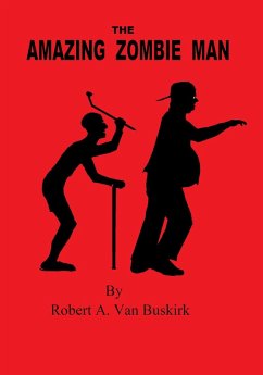 The Amazing Zombie Man (eBook, ePUB) - Buskirk, Robert A. van
